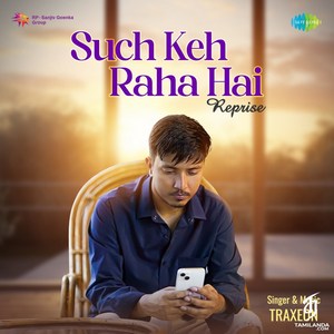 Such Keh Raha Hai (Reprise) - Single (2024) (Harris Jayaraj)
